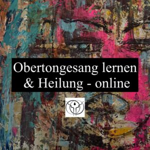 Einfach Obertongesang lernen - Online Kurs 07/2025
